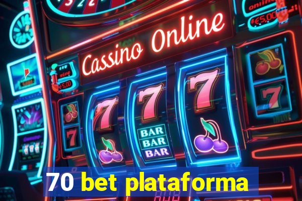 70 bet plataforma